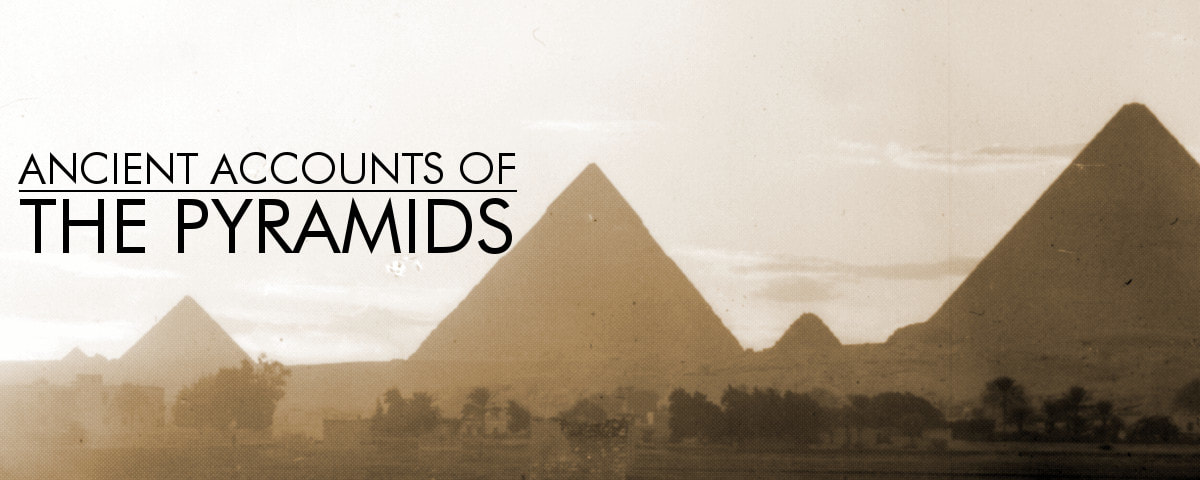 Ancient Accounts of the Pyramids