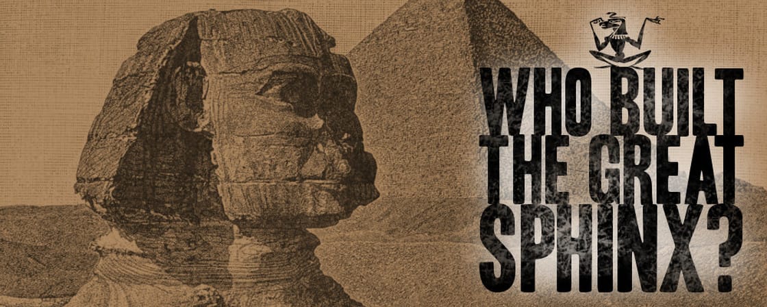 Who Built the Great Sphinx