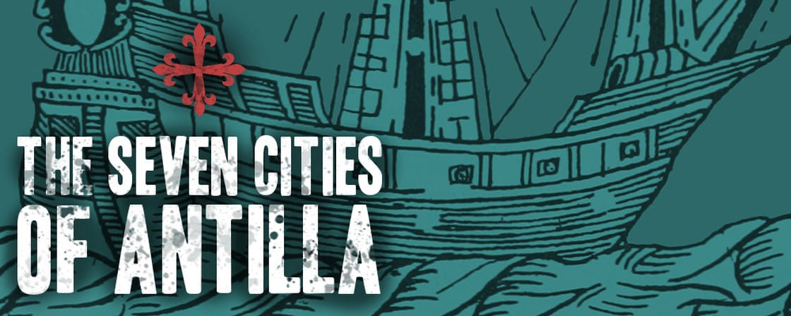 The Seven Cities of Antilla