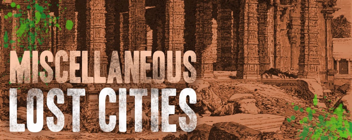 Miscellaneous Lost Cities