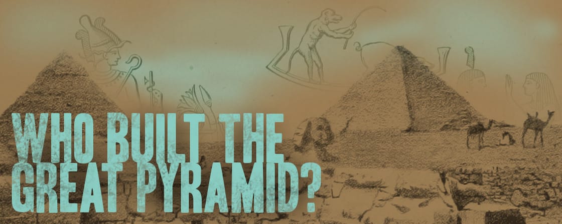 Who Built the Great Pyramid
