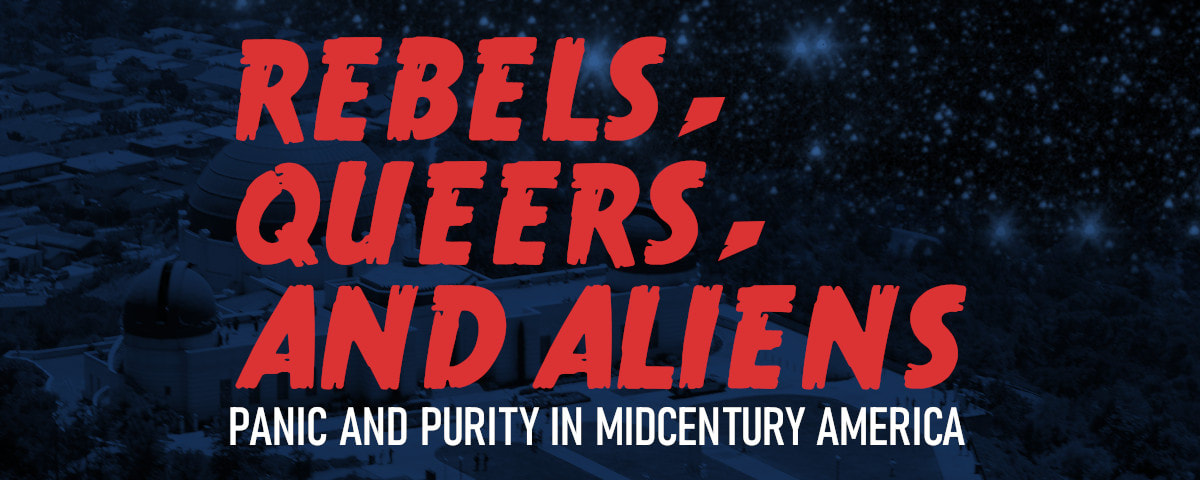 Rebels, Queers, and Aliens